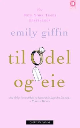 Til Odel Og Eie Av Emily Giffin