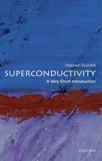 Superconductivity: A Very Short Introduction  A Very Short Introduction