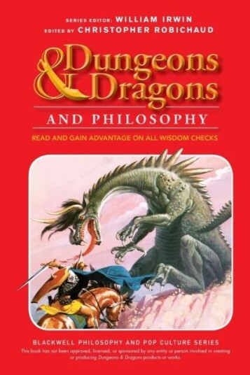 Dungeons And Dragons And Philosophy