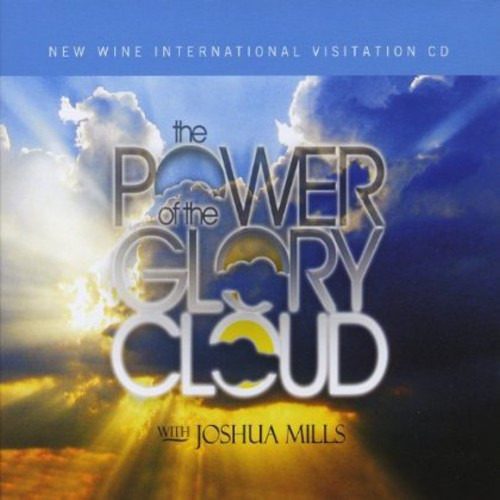 Joshua Mills Power Of The Glory Cloud CD