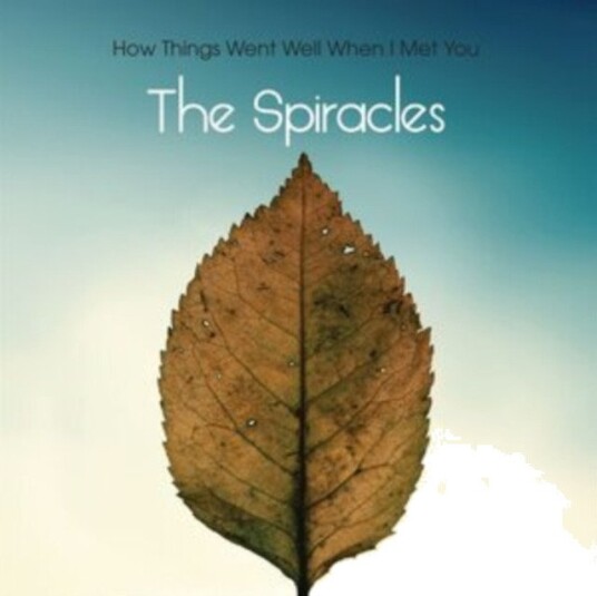 The Spiracles How Things Went Well When I Met You Uk Vinyl