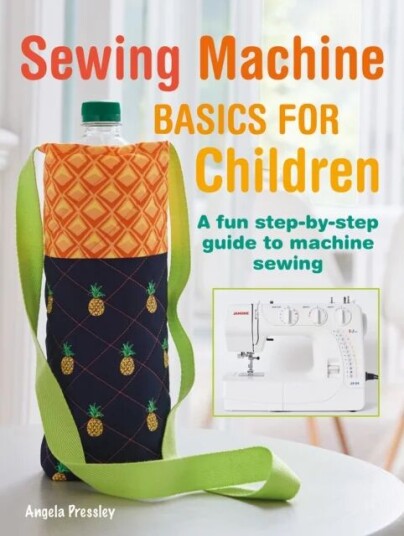 Sewing Machine Basics For Children Av Angela Pressley