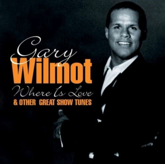 Gary Wilmot Where Is Love And Other Great Show Tunes CD
