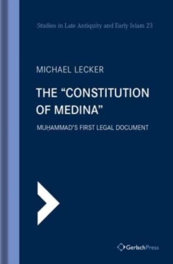 The "Constitution of Medina" Muhammad's First Legal Document