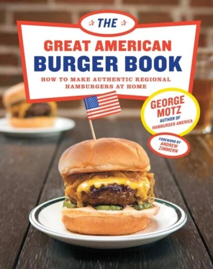 The Great American Burger Book Av George Motz