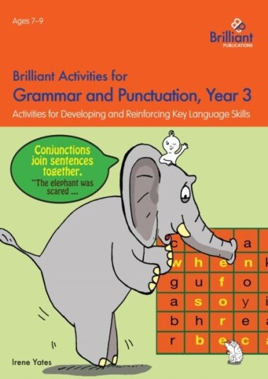 Brilliant Activities for Grammar and Punctuation Year 3 Brilliant Activities for Grammar and Punctuation Year 3