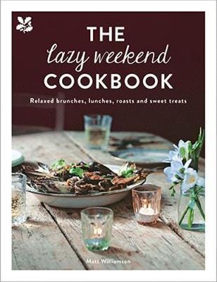 The Lazy Weekend Cookbook Av Matt Williamson, National Trust Books