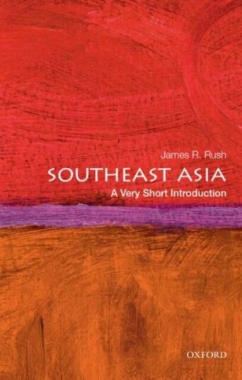 Southeast Asia: A Very Short Introduction av James R. (Associate Professor of History Associate Professor of History Arizona State University) Rush