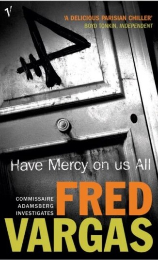 Have Mercy On Us All Av Fred Vargas Have Mercy On Us All Av Fred Vargas