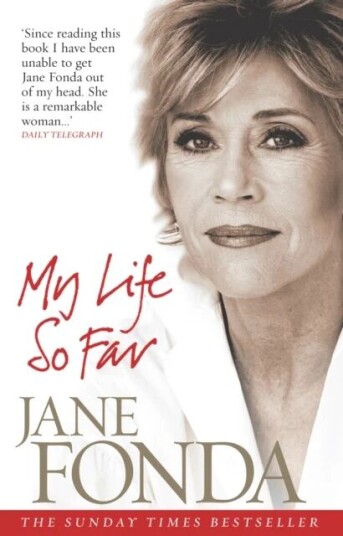 My Life So Far Av Jane Fonda My Life So Far Av Jane Fonda