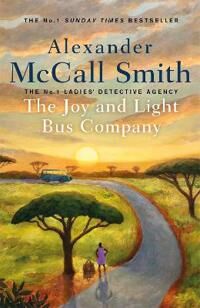 The Joy And Light Bus Company Av Alexander Mccall Smith