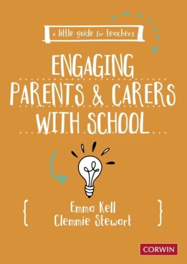 A Little Guide For Teachers: Engaging Parents And Carers With School Av Emma Kell, Clemmie Stewart
