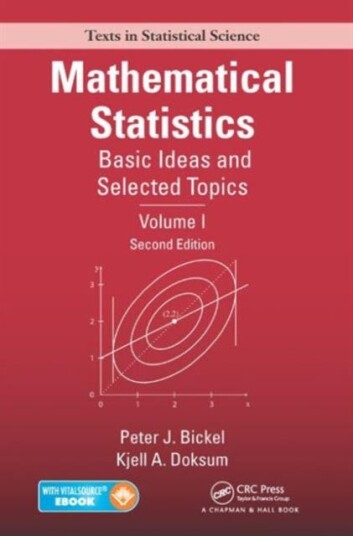 Mathematical Statistics Basic Ideas and Selected Topics, Volume I, Second Edition