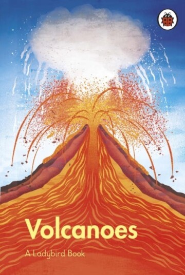A Ladybird Book: Volcanoes A Ladybird Book: Volcanoes