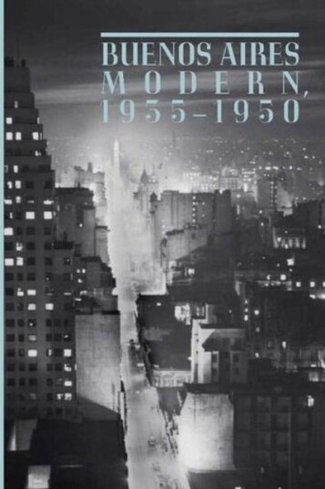 Buenos Aires Modern 1935–1950