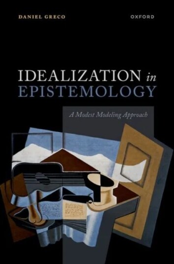 Idealization In Epistemology Av Prof Daniel (Associate Professor Of Philosophy Associate Professor Of Philosophy Yale University) Greco