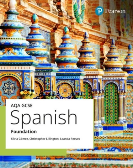 AQA GCSE Spanish Foundation Student Book AQA GCSE Spanish Foundation Student Book