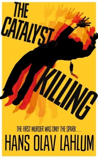 The Catalyst Killing Av Hans Olav Lahlum