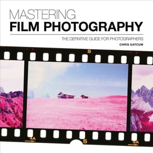 Mastering Film Photography Av Chris Gatcum