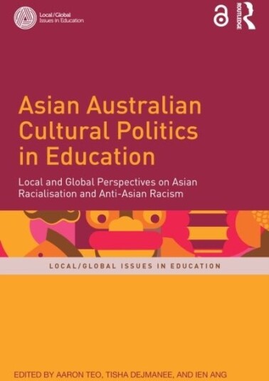 Asian Australian Cultural Politics in Education