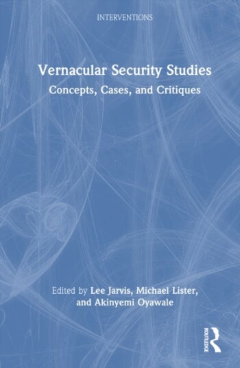Vernacular Security Studies Vernacular Security Studies