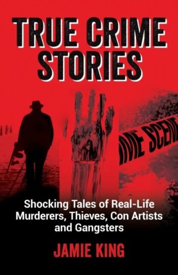True Crime Stories Av Jamie King True Crime Stories Av Jamie King