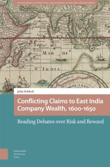 Conflicting Claims to East India Company Wealth 1600 1650 Conflicting Claims to East India Company Wealth 1600 1650