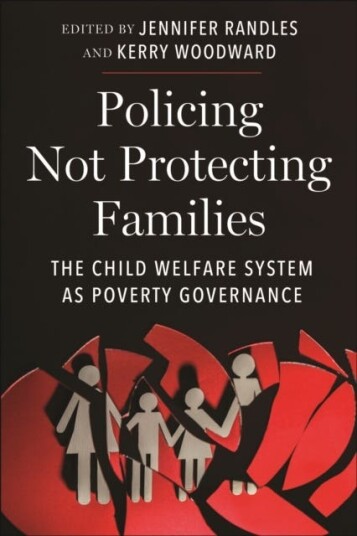 Policing Not Protecting Families The Child Welfare System as Poverty Governance Policing Not Protecting Families The Child Welfare System as Poverty Governance