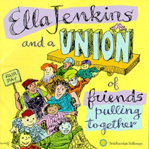 Ella Jenkins Ella Jenkins & A Union Of Friends Pulling Together CD