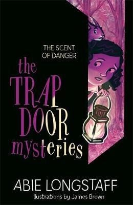 The Trapdoor Mysteries: The Scent Of Danger Av Abie Longstaff