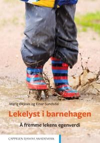 Lekelyst I Barnehagen Av Einar Sundsdal, Maria Øksnes
