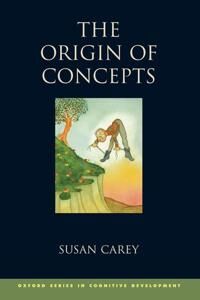 Carey Susan The Origin of Concepts