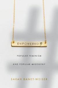 Empowered Av Sarah Banet-Weiser Empowered Av Sarah Banet-Weiser