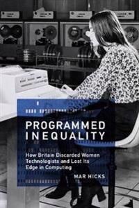 Programmed Inequality Av Mar Hicks