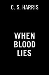 When Blood Lies Av C.S. Harris