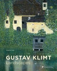 Gustav Klimt: Landscapes Av Stephan Koja Gustav Klimt: Landscapes Av Stephan Koja