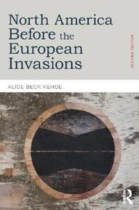 Kehoe Alice Beck North America before the European Invasions