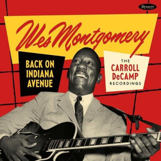 Wes Montgomery Back On Indiana Avenue: Carroll Decamp Recording CD