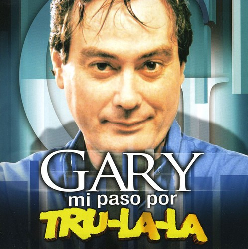 Gary  MI Paso Por Tru La La  CD