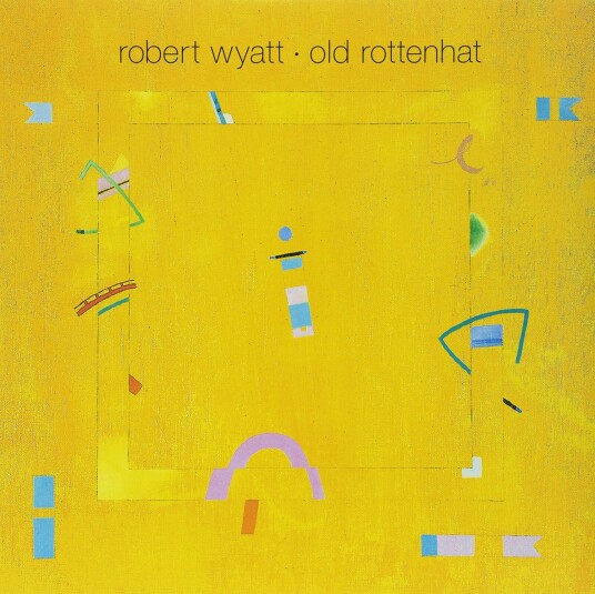 Robert Wyatt  Old Rottenhat  LP/Vinyl