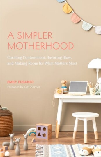 A Simpler Motherhood Av Emily Eusanio