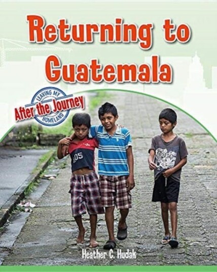Returning To Guatemala Av Heather C. Hudak Returning To Guatemala Av Heather C. Hudak