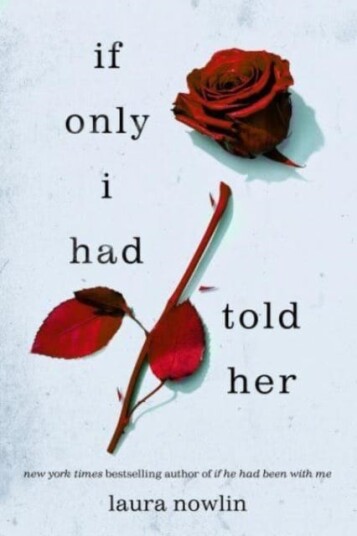 If Only I Had Told Her Av Laura Nowlin