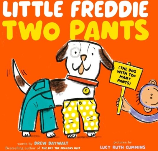 Little Freddie Two Pants (The Dog with Too Many Pants) Little Freddie Two Pants (The Dog with Too Many Pants)