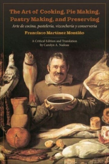 The Art Of Cooking, Pie Making, Pastry Making, And Preserving Av Francisco Montino