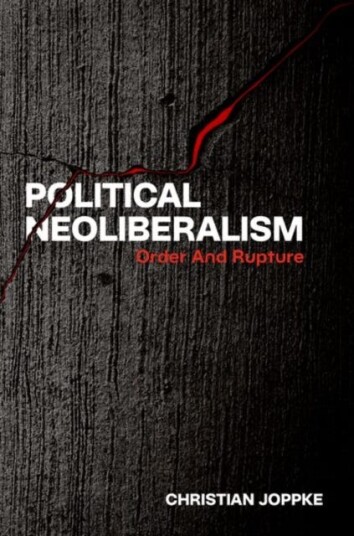 Political Neoliberalism Order and Rupture Political Neoliberalism Order and Rupture