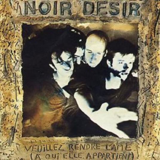 Noir Desir Veuillez Rendre L'ame CD Noir Desir Veuillez Rendre L'ame CD