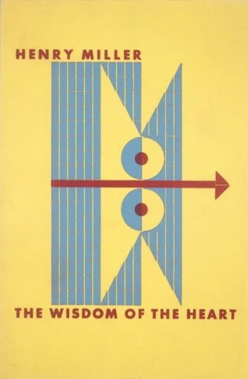 The Wisdom of the Heart av Henry Miller