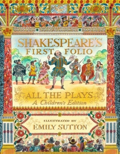 Shakespeare's First Folio: All The Plays Shakespeare's First Folio: All The Plays