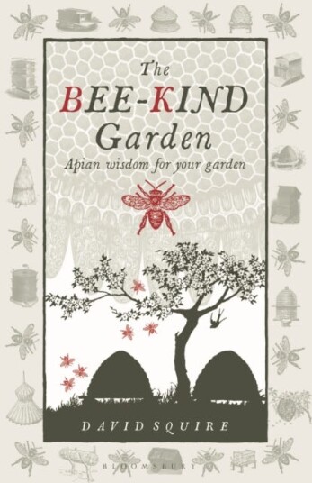 The Bee-Kind Garden Av David Squire The Bee-Kind Garden Av David Squire